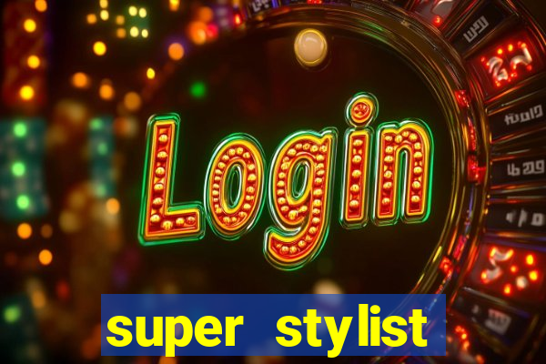 super stylist dinheiro e diamante infinito ios